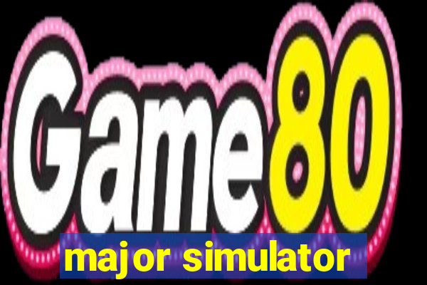 major simulator